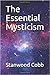 The Essential Mysticism