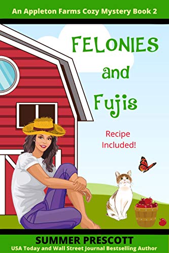 Felonies and Fujis (An Appleton Farms Cozy Mystery # 2)