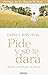 PIDE Y SE TE DARA by HICKS ESTHER