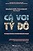 Cá Voi Tỷ Đô - Câu Chuyện Về Kẻ Đã Lừa Cả Phố Wall, Hollywood... by Tom         Wright