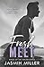 Fresh Meet by Jasmin Miller