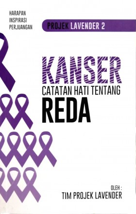 Projek Lavender 2: Kanser, Catatan Hati Tentang Reda (Projek Lavender, #2)