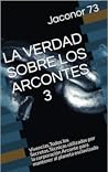 LA VERDAD SOBRE LOS ARCONTES 3
