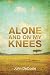 Alone and on My Knees