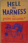 Hell in Harness by Joseph Auslander