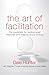 Art Of Facilitation, The