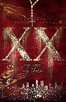 XX - my rose, my thorn (XX, #1)