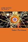Sabe usted de Fisica (Spanish Edition)