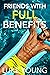 Friends With Full Benefits by Luke   Young