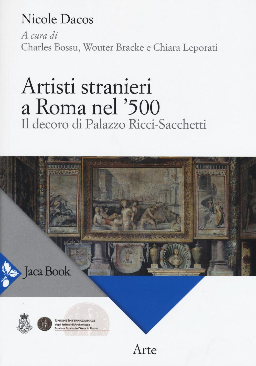 Artisti stranieri a Roma nel '500. Il decoro di Palazzo Ricci-Sacchetti (Paperback)