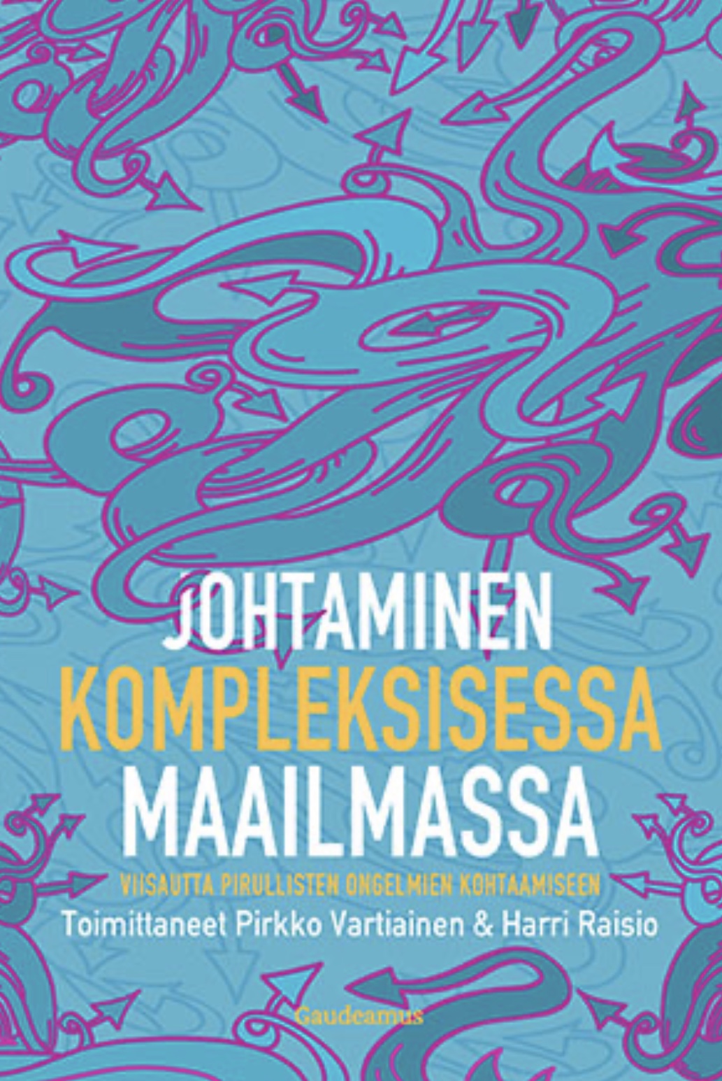 Johtaminen kompleksisessa maailmassa (Unknown Binding)
