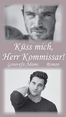 Küss mich, Herr Kommissar! (Kindle Edition)