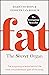 Fat: the Secret Organ: The ...