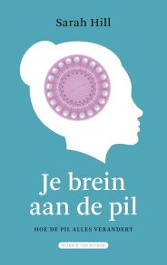 Je brein aan de pil; hoe de pil alles verandert