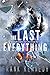 The Last Everything by Frank  Kennedy The Last Everything by Frank  Kennedy