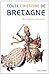 Toute l'histoire de Bretagne