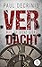 Verdacht – Was du nicht siehst by Paul Decrinis