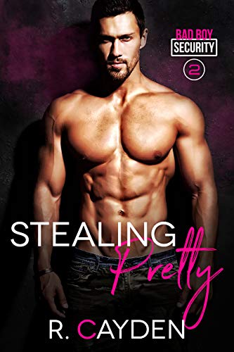 Stealing Pretty (Bad Boy Security, #2)