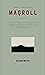 Empresas y tribulaciones de Maqroll el Gaviero by Álvaro Mutis Empresas y tribulaciones de Maqroll el Gaviero by Álvaro Mutis