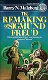The Remaking of Sigmund Freud by Barry N. Malzberg
