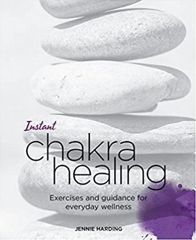 Instant Chakra Healing: Exercises and Guidance for Everyday Wellness