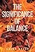 The Significance of Balance
