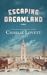 Escaping Dreamland