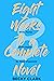 Eight Weeks to a Complete Novel: Write Faster, Write Better, Be More Organized