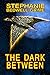The Dark Between