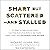Smart but Scattered--and St...