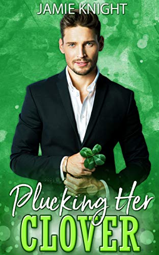 Plucking Her Clover (Kindle Edition)