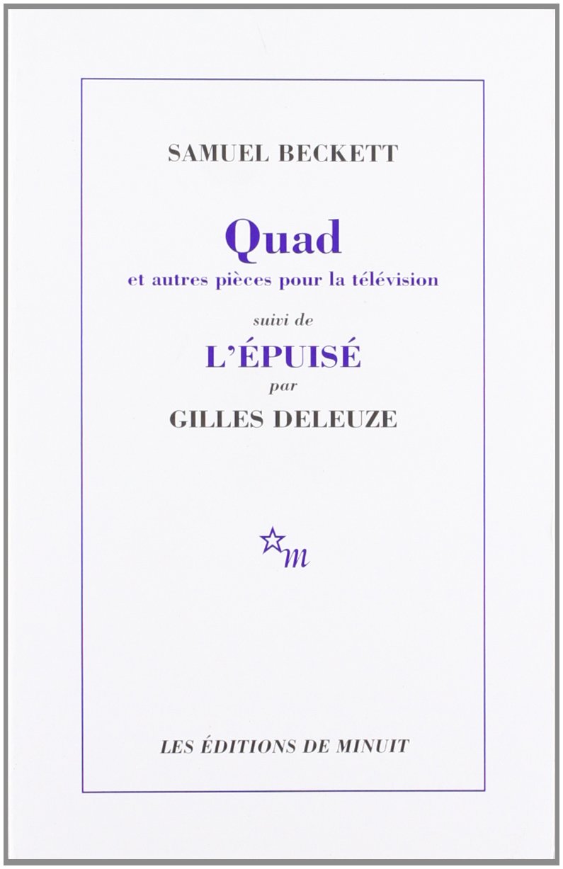 Quad: et autres pièces pour la télévision, suivi de : L'Épuisé par Gilles Deleuze (Mass Market Paperback)