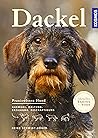 Dackel: Praxiswissen Hund Auswahl, Haltung, Erziehung, Beschäftigung
