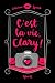 C'EST LA VIE, CLARY!