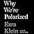 Why We're Polarized