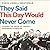 They Said This Day Would Never Come: Chasing the Dream on Obama's Improbable Campaign
