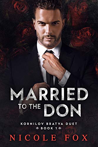 Married to the Don (Kornilov Bratva Duet #1)