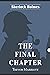 Sherlock Holmes -The Final Chapter