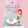 A Killer Plot by Cynthia Hickey