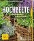 Hochbeete: Cleveres Gärtnern und reiche Ernte (GU Hochbeete) (German Edition)