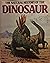 The Natural History of the Dinosaur
