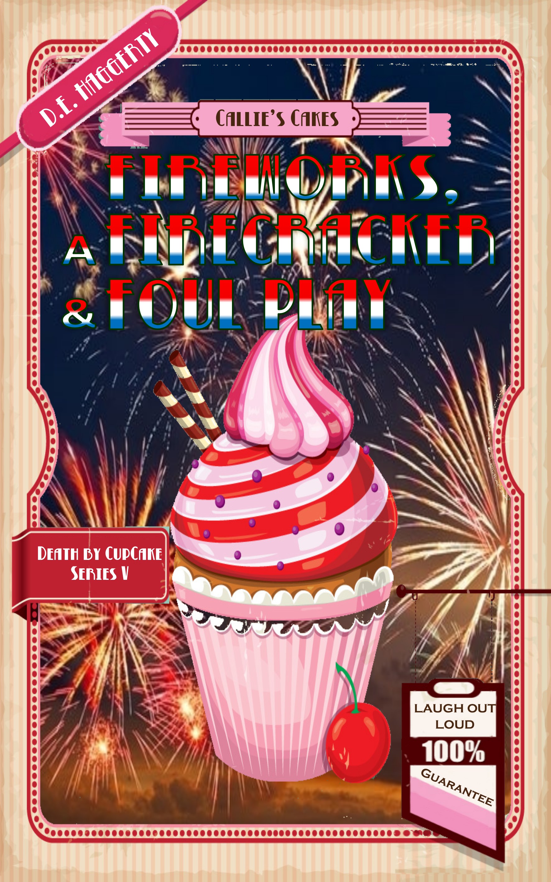 Fireworks, A Firecracker & Foul Play (Death by Cupcake, #5)