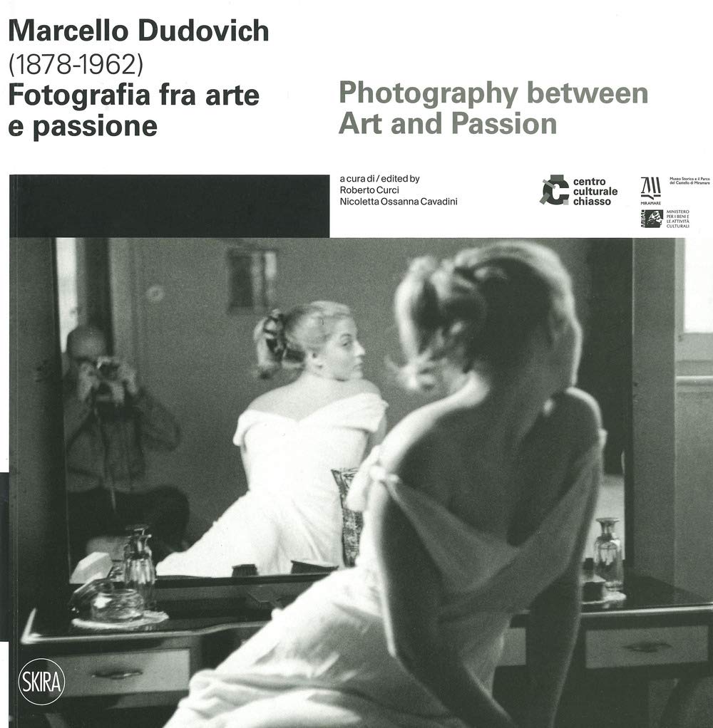 Marcello Dudovich (1878-1962): Fotografia tra arte e passione/Photography between Art and Passion