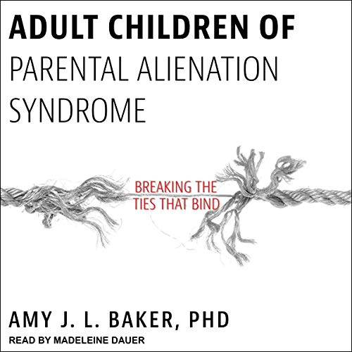 pdf download Adult Children of Parental Alienation Syndrome: Breaking the Ties That Bind