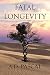 Fatal Longevity