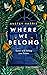 Where We Belong