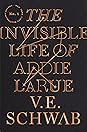 The Invisible Life of Addie LaRue by V.E. Schwab