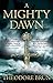 A Mighty Dawn (The Wanderer Chronicles, #1)