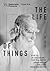 The Life of Things