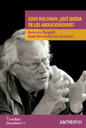 Louk Hulsman: ¿qué queda de los abolicionismos?